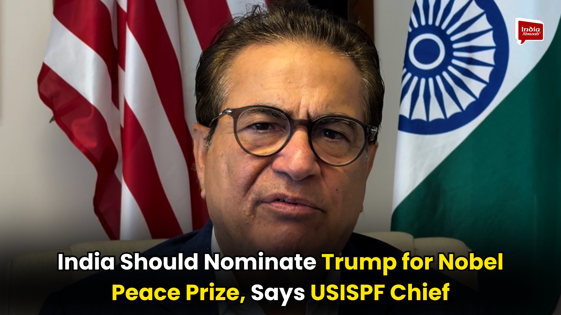 India Should Nominate Trump for Nobel Peace Prize, Says USISPF Chief 